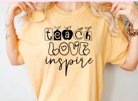 Teach Love Inspire T